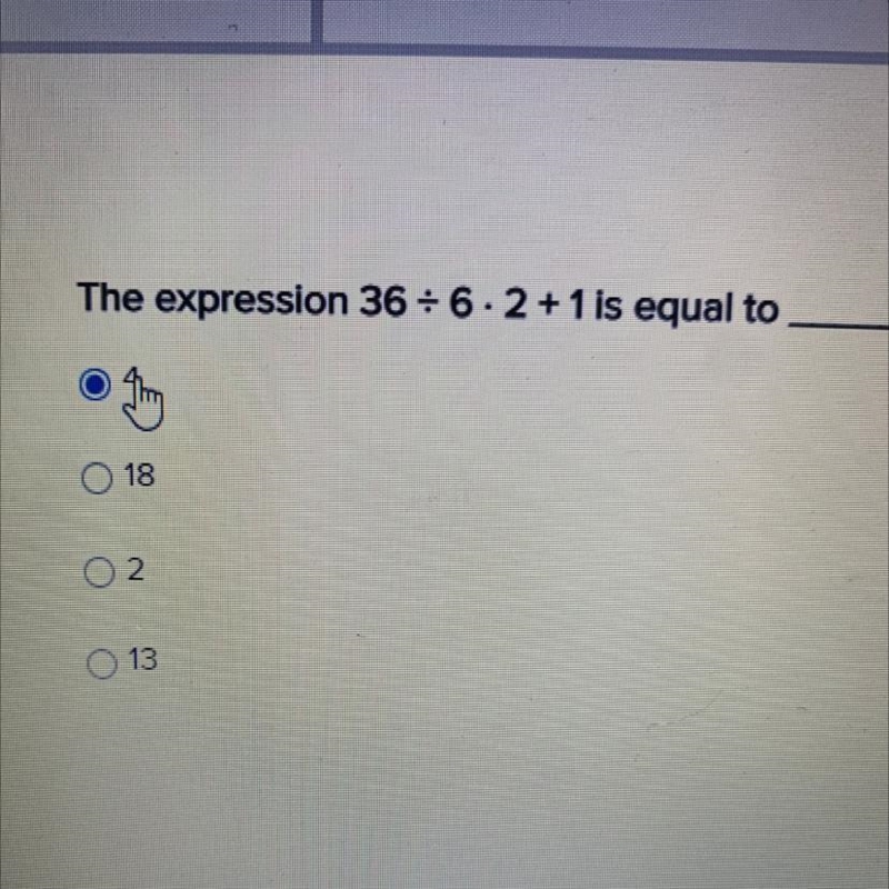 The expression 36 divided 6 x 2 + 1 is equal to-example-1