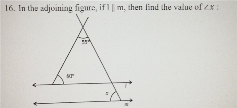 16. In the adjoining figure, if ll|m, then find the value of angle x​-example-1