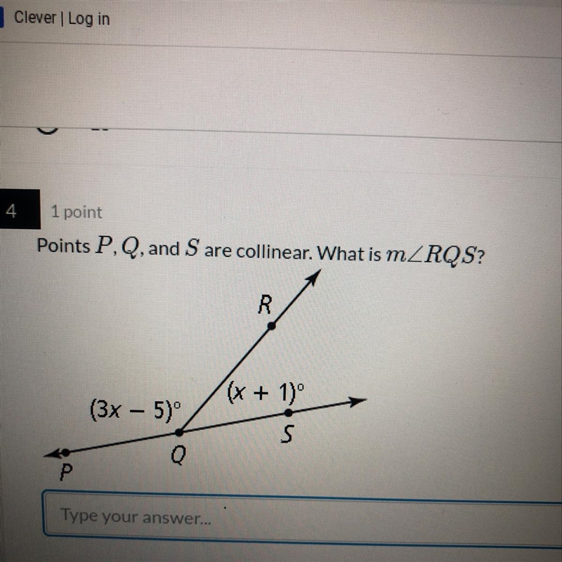 Points P, Q, and S are collinear. What is mZRQS? R ((x + 1) (3x – 5)° s-example-1