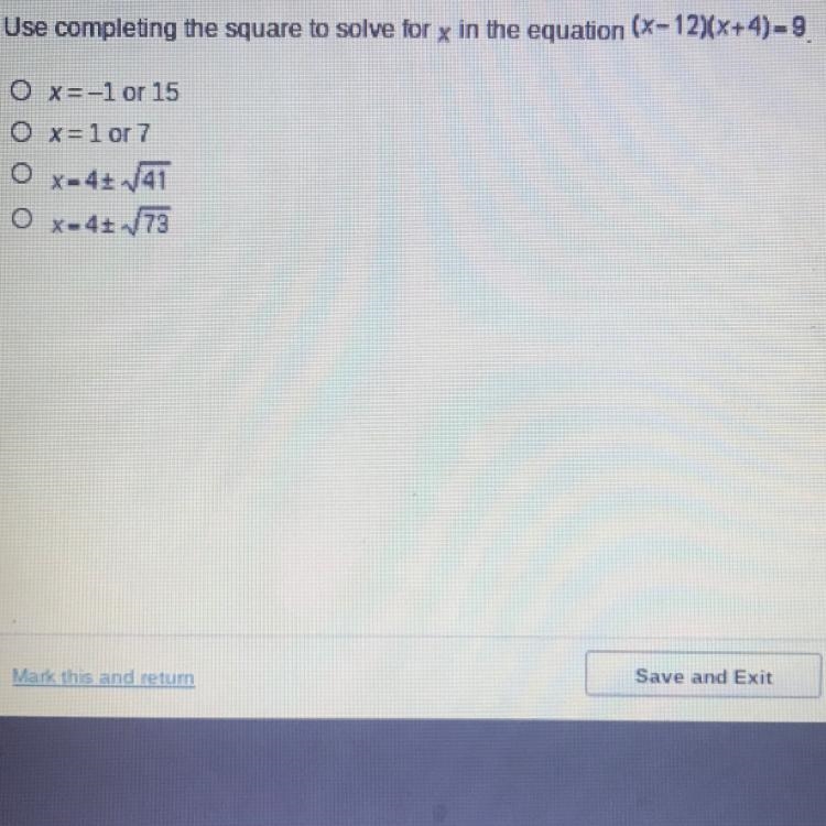 Use completing the square to solve for x in the equation (x-12)(x+4)= 9 A) x=-1 or-example-1