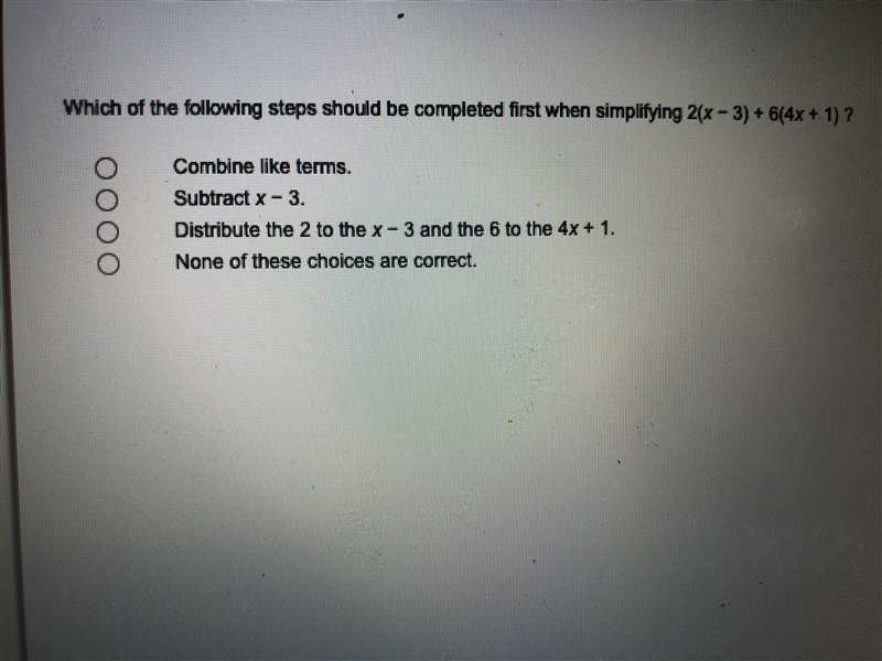 Which of the following steps should be completed first when simplifying ?-example-1