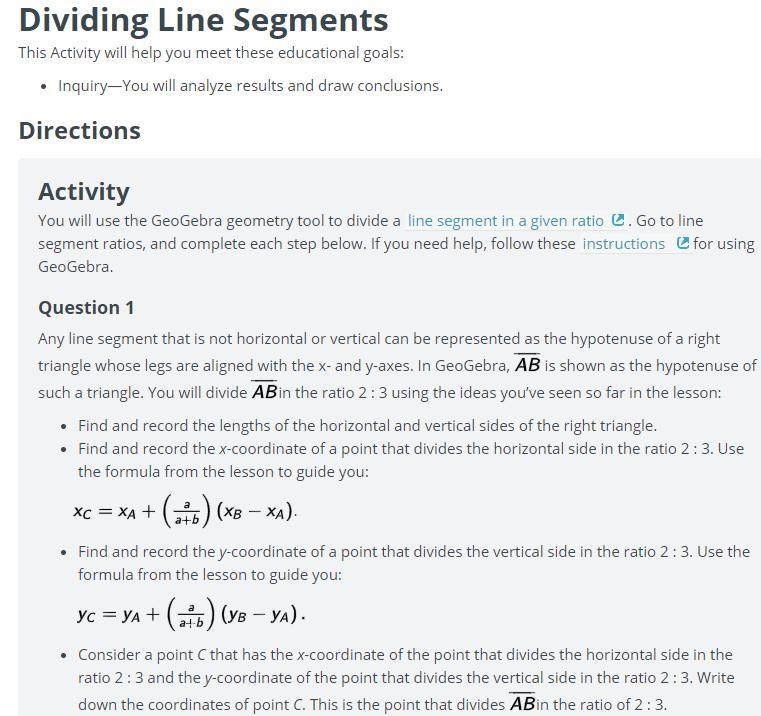 You will use the GeoGebra geometry tool to divide a line segment in a given ratio-example-1