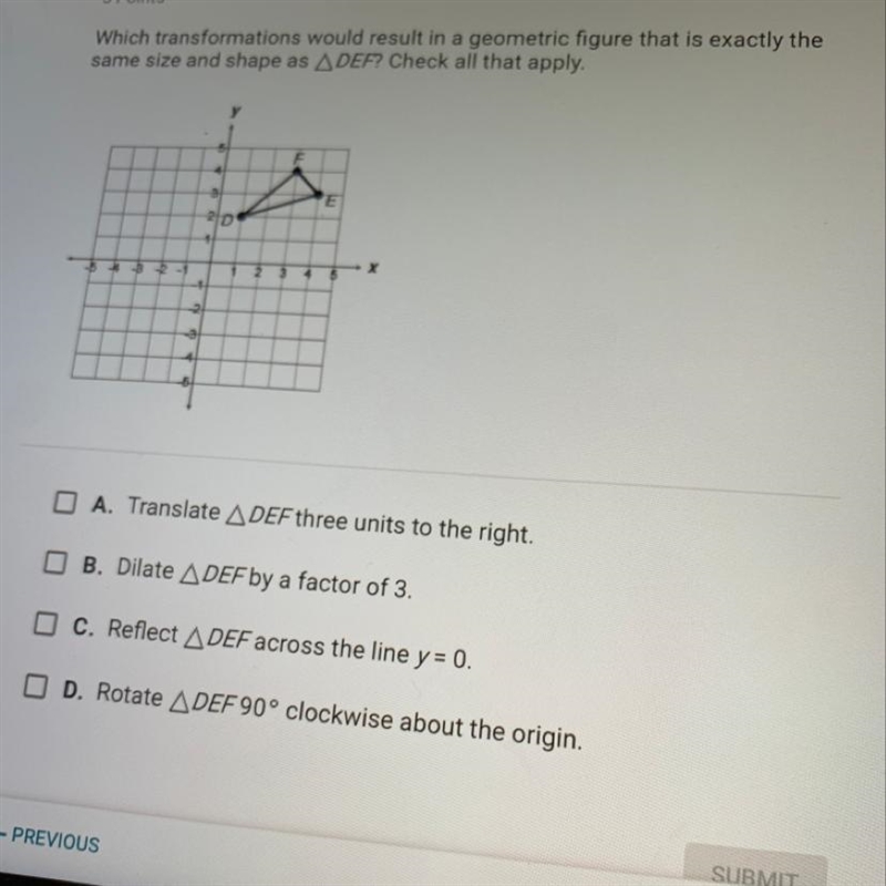 Which transformations would result in a geometric figure that is exactly the same-example-1