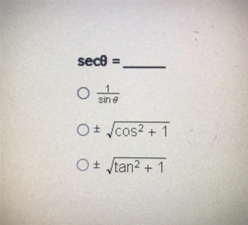 Secθ =__________________ 1/sinθ +-√cos^2 +1 +-√tan^2 +1-example-1