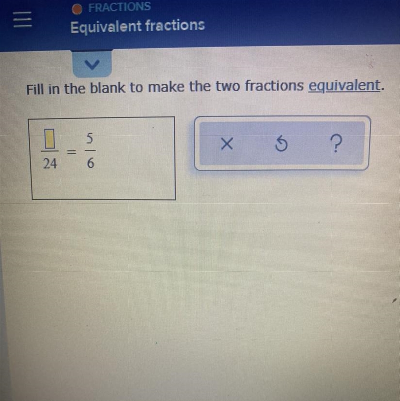 Fill in the blank to make the two fractions equivalent.-example-1