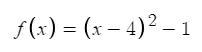 What is the interval of increase and decrease of f(x)= (x-4)^2 -1-example-1