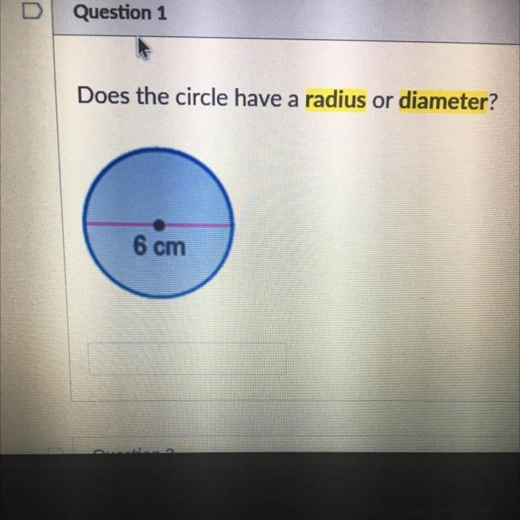 PLEASE HELP!! Does this circle have a radius or a diameter?-example-1