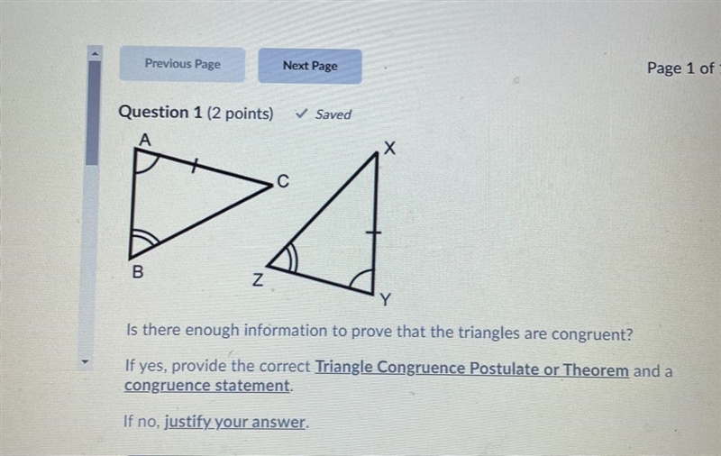 Is there enough information to prove that the triangles are congruent? If yes, provide-example-1