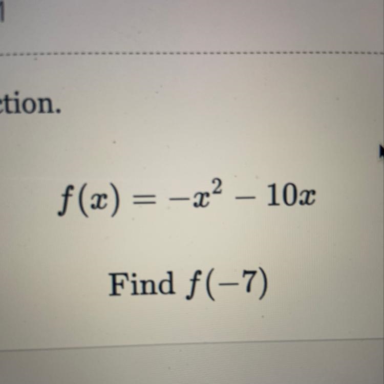 F(x) = -x? – 10x Find f(-7)-example-1