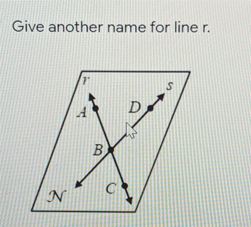 Give another name for line r​-example-1