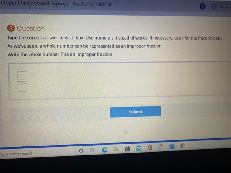 Write the whole number 7 as an improper fraction.-example-1