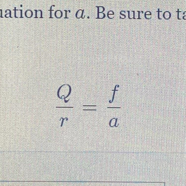 Please help ASAP!!! Question in picture. Solve the following equation for a. Be sure-example-1