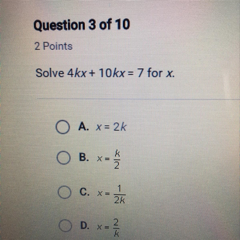 Solve 4kx + 10kx= 7 for x. A. B. C. D.-example-1