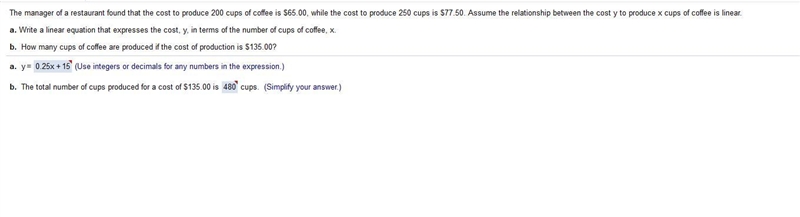 The manager of a restaurant found that the cost to produce 200 cups of coffee is ​$65.00 ​, while-example-1