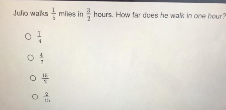 Julio walks 1/5 miles in 3/2 hours how far does he walk in one hours-example-1