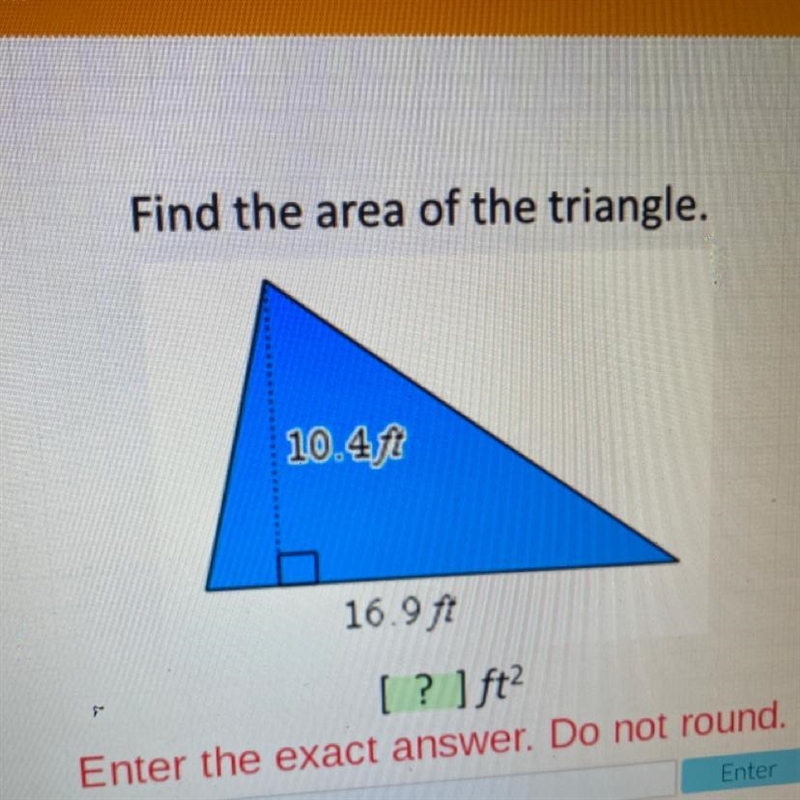 Find the area of the triangle. [? ] ft2 Don't round-example-1