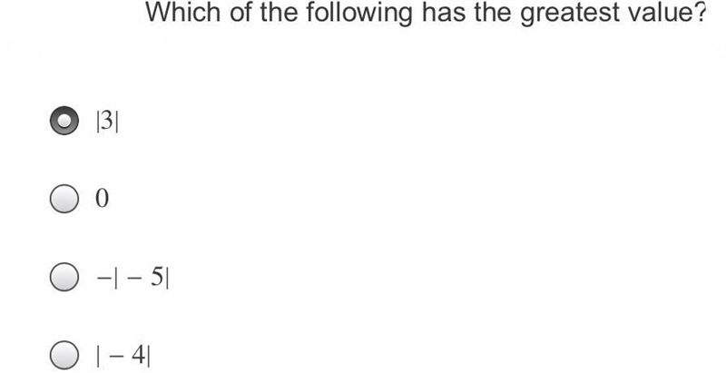 Which of the following has the greatest value?please help guys |3| 0 -| -5| |-4|-example-1