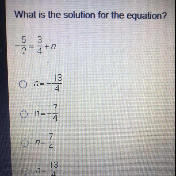 What is the situation for the equation? -5/2 = 3/4 +n-example-1