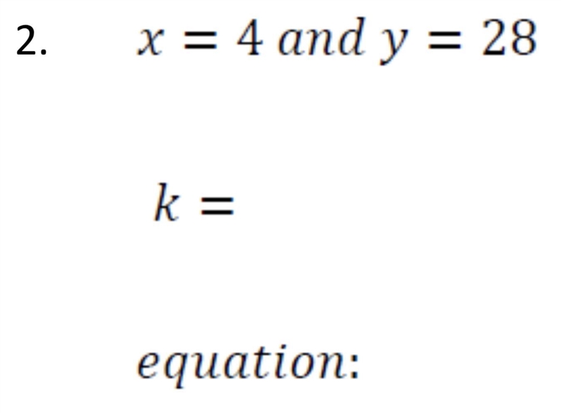 If x= 4 and y= 28, what does k equal? Please help me understand what k means.-example-1