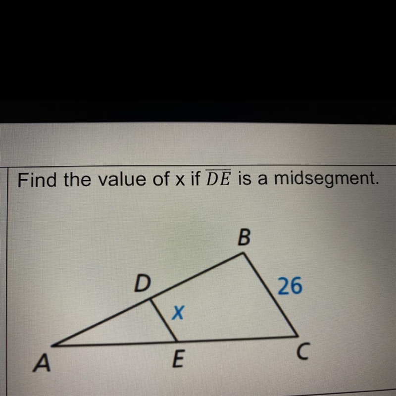 Find the value of x if DE is a midsegment-example-1