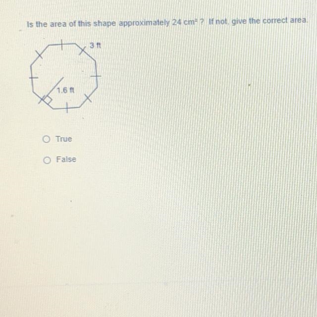 Is the area of this shape approximately 24 cm* ? If not give the correct area. 311 101 True-example-1