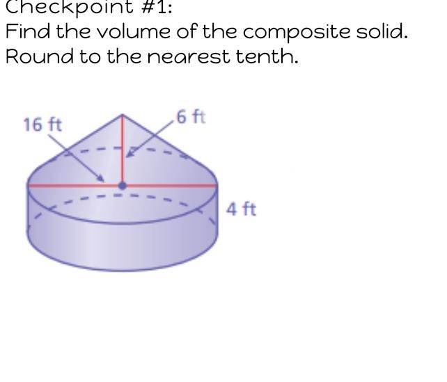 HELPPPPP: DUE IN AN HOUR Find the volume of the composite solid. Round to the nearest-example-1