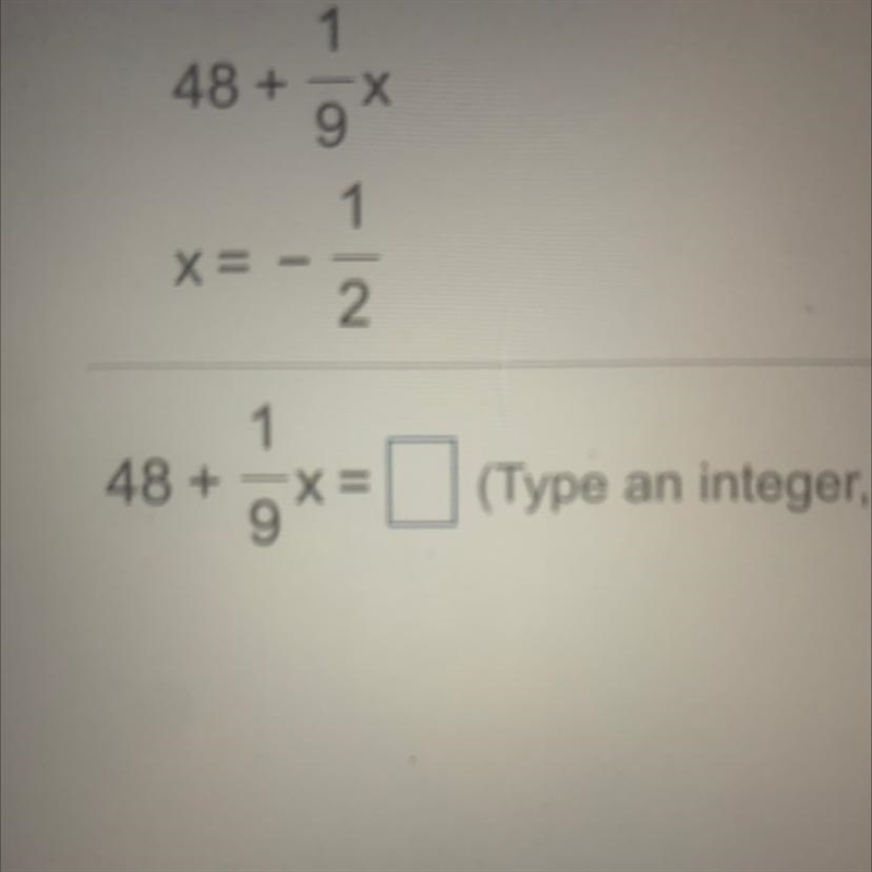 48+ 1/9x x= -1/2 Please help-example-1