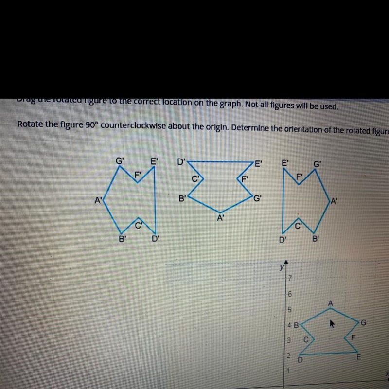 Rotate the figure 90 counterclockwise about the origin. Determine the orientation-example-1