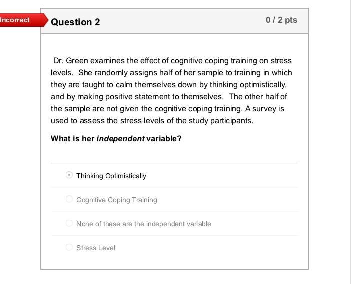 Dr. Green examines the effect of cognitive coping training on stress levels. She randomly-example-1