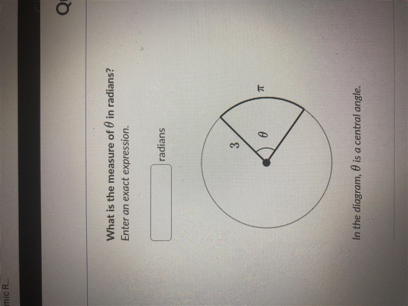 What is the measure of 0 in radians? In the diagram, 0 is a central angle, 3 is the-example-1