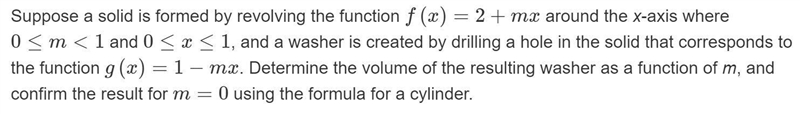 Suppose a solid is formed by revolving the function f(x)=2+mx around the x-axis where-example-1