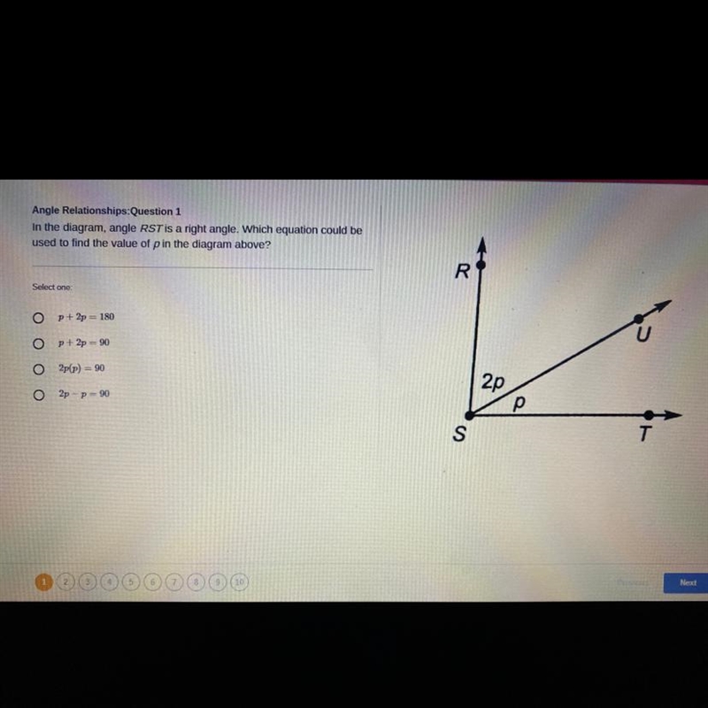 Angle Relationships:Question 1 In the diagram, angle RST is a right angle. Which equation-example-1