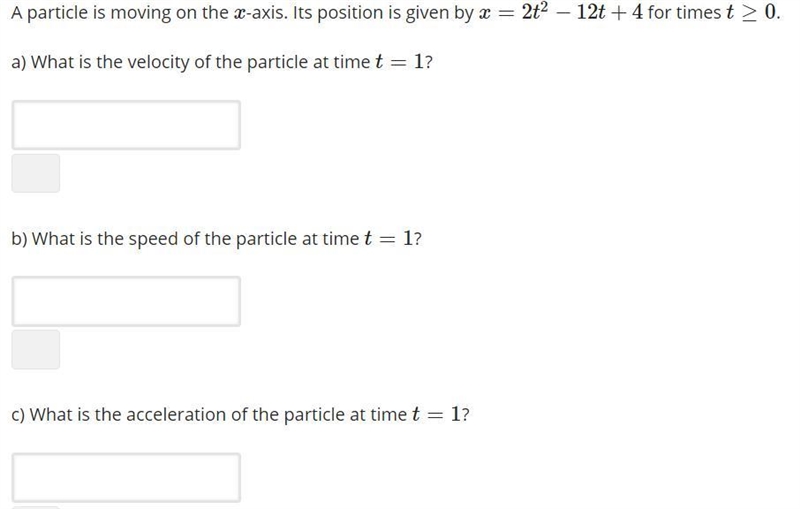 A particle is moving on the x-axis. Its position is given by x = 2t^2 - 12t + 4 for-example-1