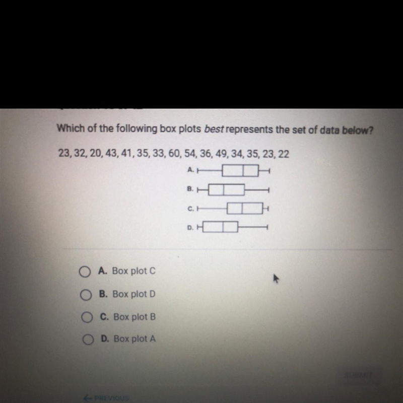 Which of the following box plot best represents the set of data below￼-example-1