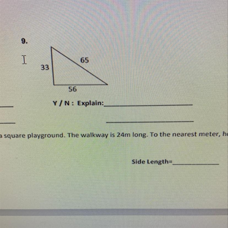 Number 9 please is each triangle a right triangle? EXPLAIN-example-1