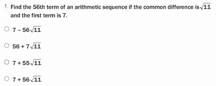 Please help me!!!! Find the 56th term of an arithmetic sequence if the common difference-example-1