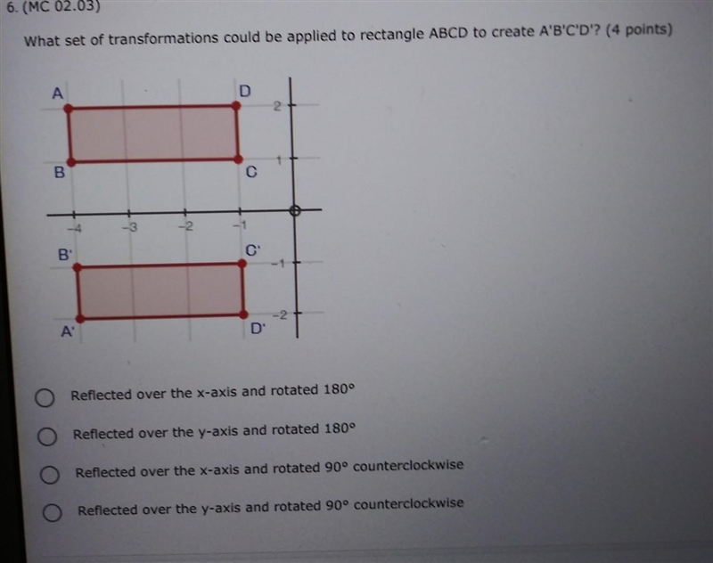 What set of Transformations could be applied to rectangle ABCD to create A'B'C'D'?​-example-1