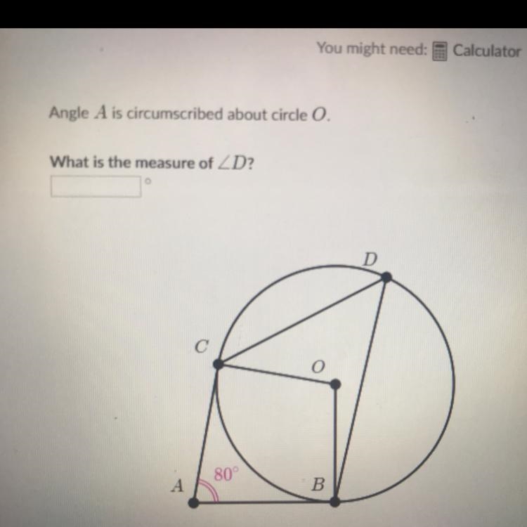 Angle A is circumscribed about circle O. What is the measure of D?-example-1