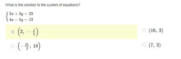 What is the solution to the system of equations? {2x+3y=23 4x−5y=13-example-1