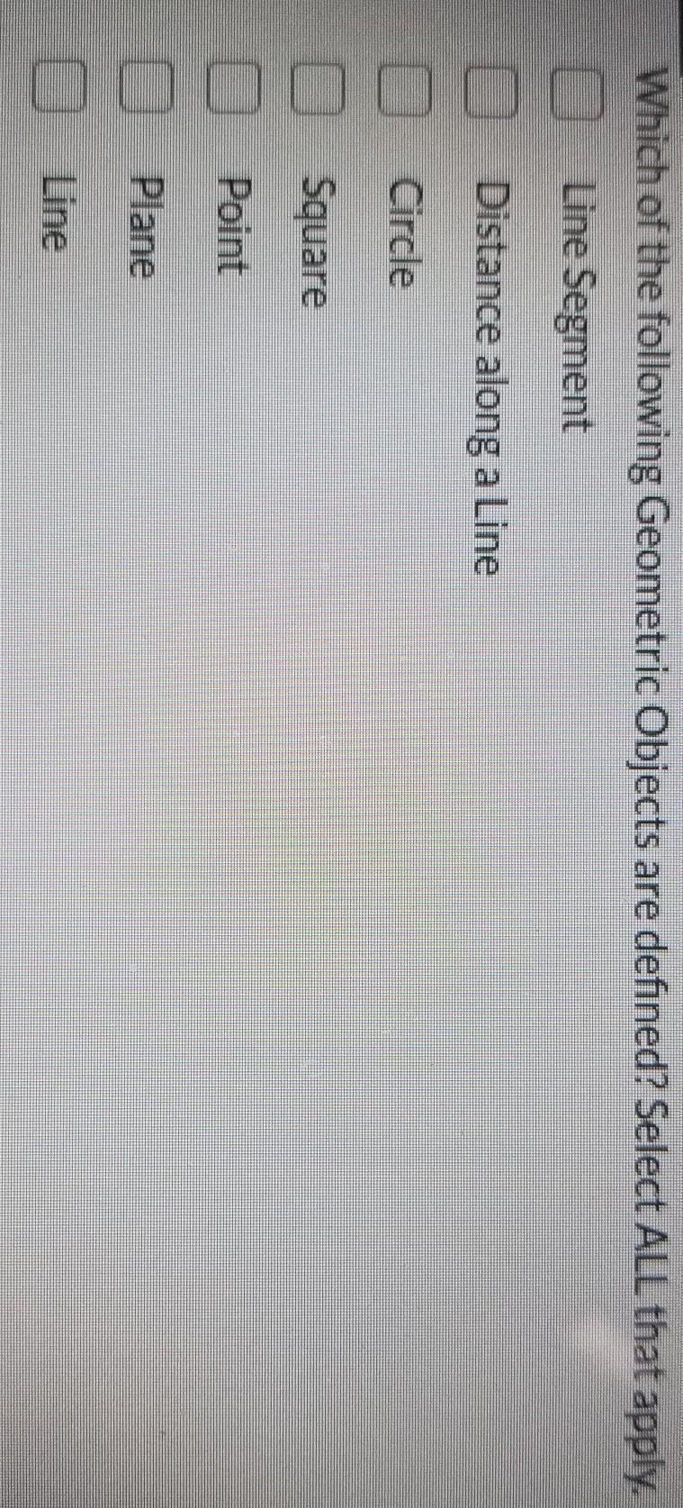 Which of the following Geometric Objects are defined? Select ALL that apply.​-example-1