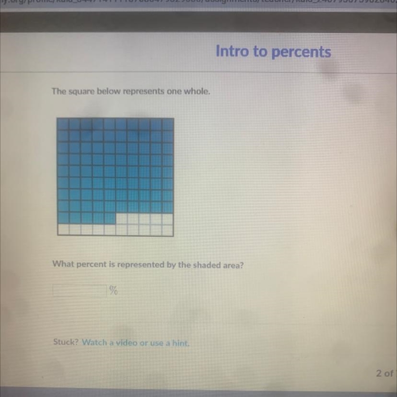 The square below represents one whole. What percent is represented by the shaded area-example-1