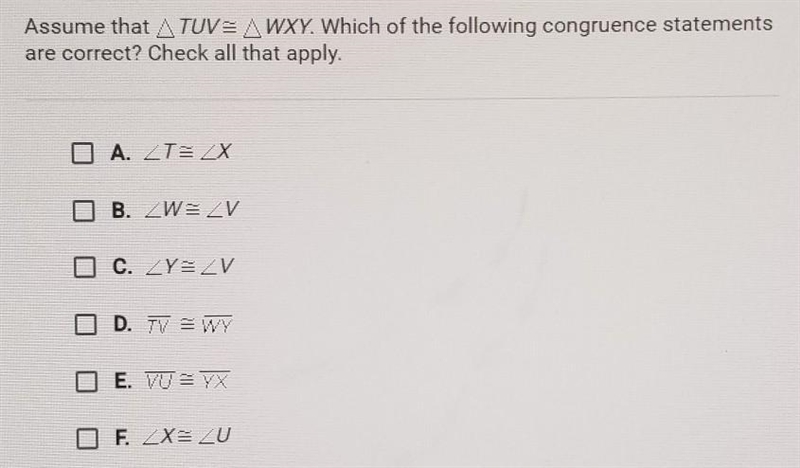 Assume that triangle TUV= triangle WXY. Which of the following congruence statements-example-1