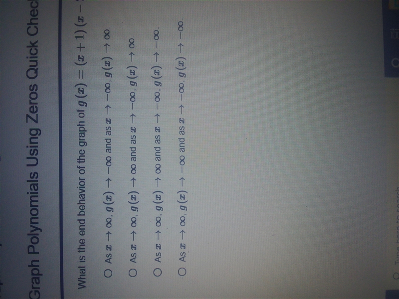 20 POINTS PLEASE HELP!!! What is the end behavior of the graph of g (x) = (x+1) (x-example-1