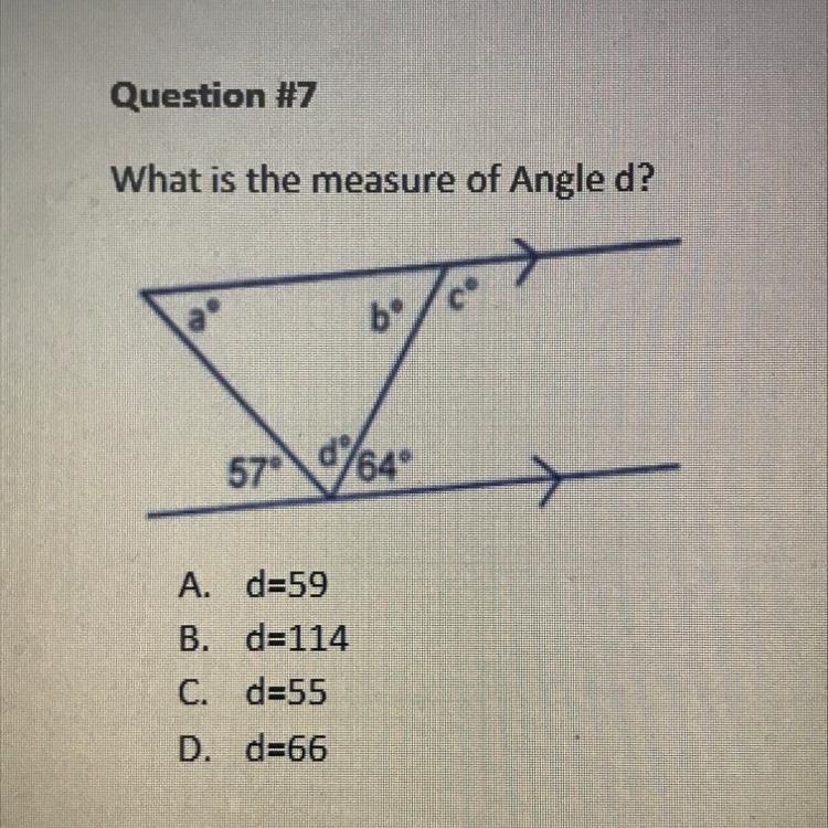 What is the measure of angle d? A. d=59 B. d=114 C. d=55 D. d=66-example-1