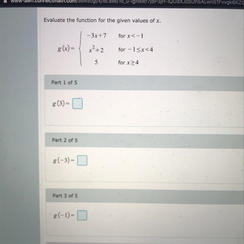 Evaluate the function for the given values of x. -3x+7 for x < -1 g(x) = x²+2 for-example-1