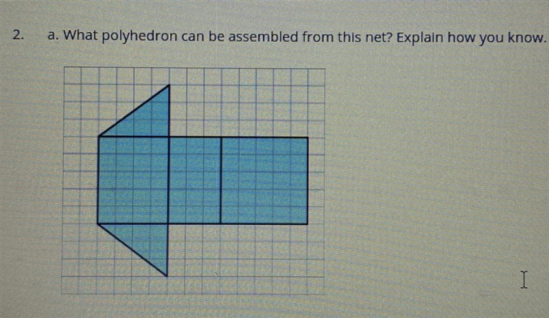 What polyhedron can be assembled from this net? Explain how you know.-example-1