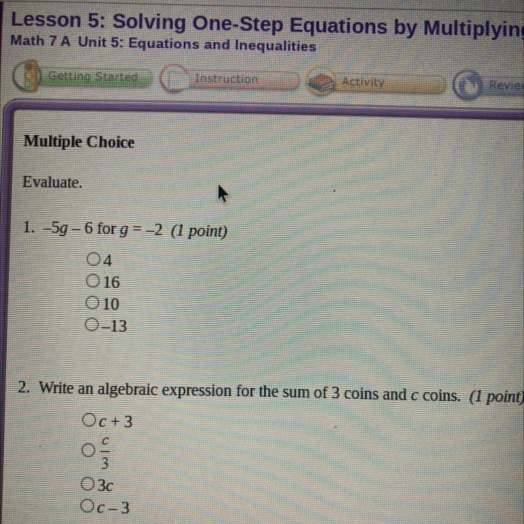 Multiple Choice Evaluate. 1. -59 - 6 for g=-2 (1 point) A.4 B.16 C.10 D.-13-example-1