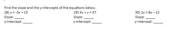 Find the slope and the y-intercepts of the equations below.-example-1