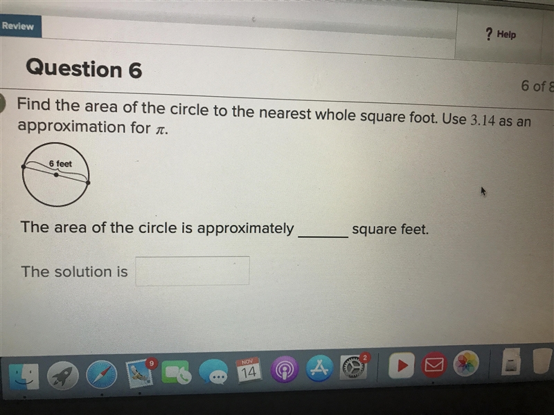 Find the area of the circle to the nearest whole square foot. Use 3.14 as an approximation-example-1