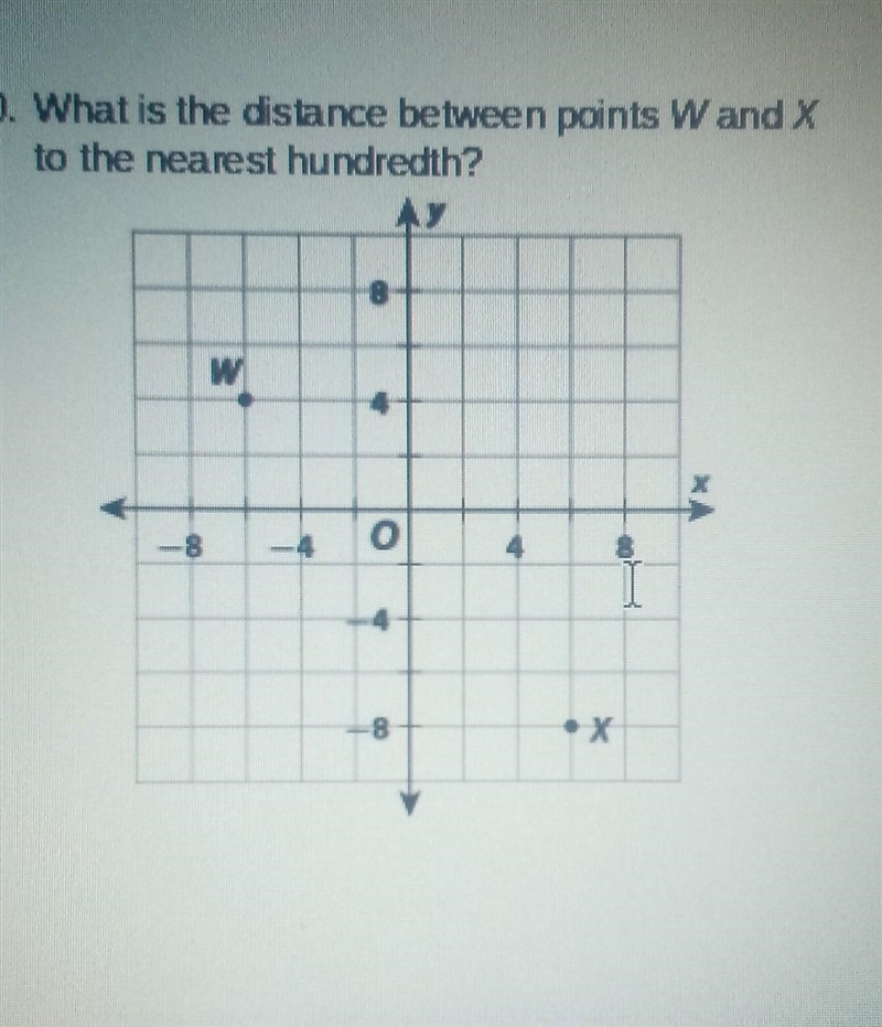 What is the distance betweem points W and X to the nearest hundredth?​-example-1